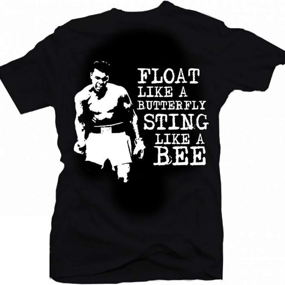 Muhammad Ali Float Like A Butterfly Sting Like A Bee Boxing Legend T-Shirt .